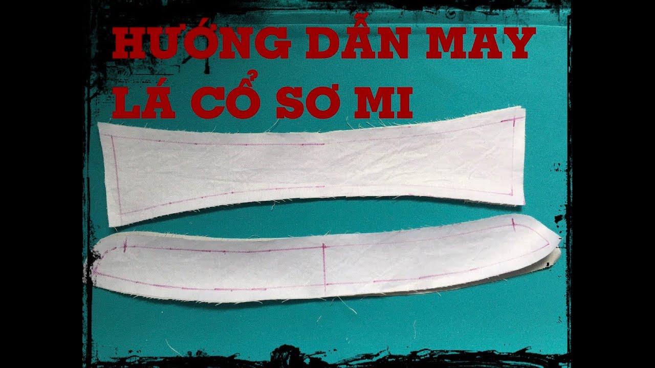 Hướng dẫn may LÁ CỔ áo sơ mi