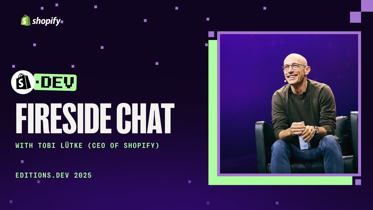 Fireside Chat with Tobi Lütke (CEO of Shopify) | Editions.dev 2025