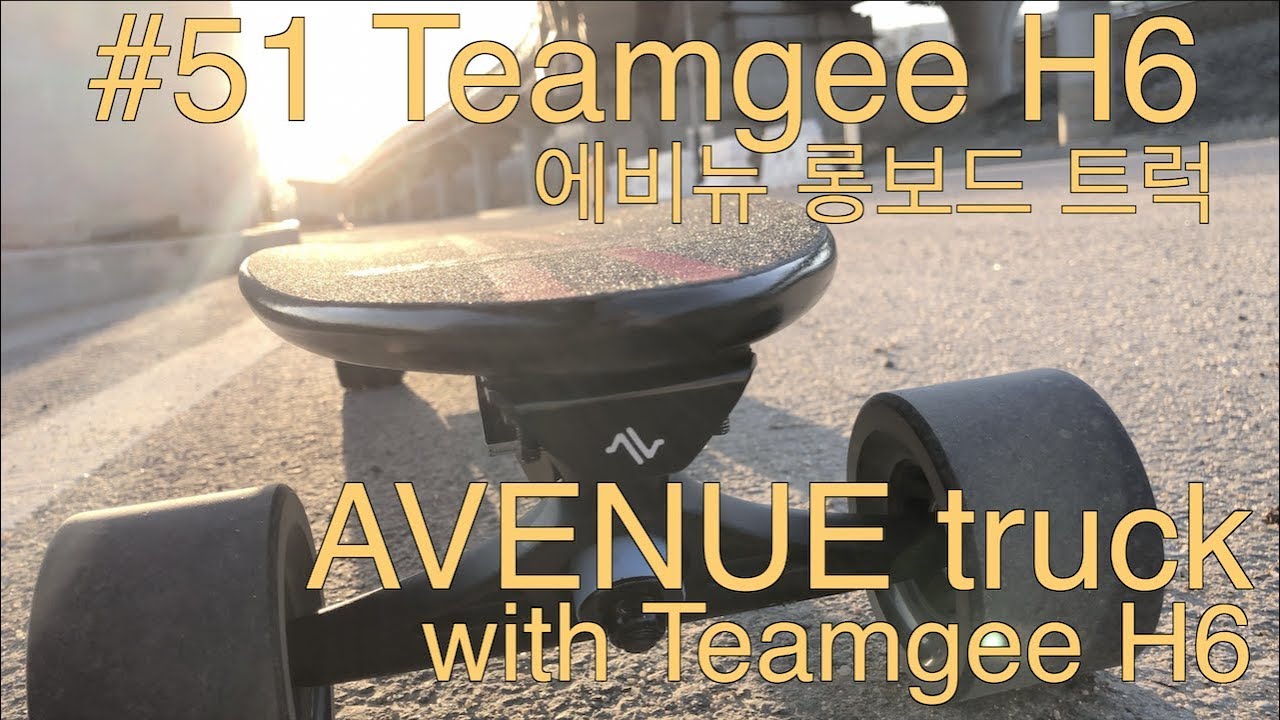 #51 Teamgee H6와 에비뉴롱보드트럭-Teamgee H6 with Avenue truck