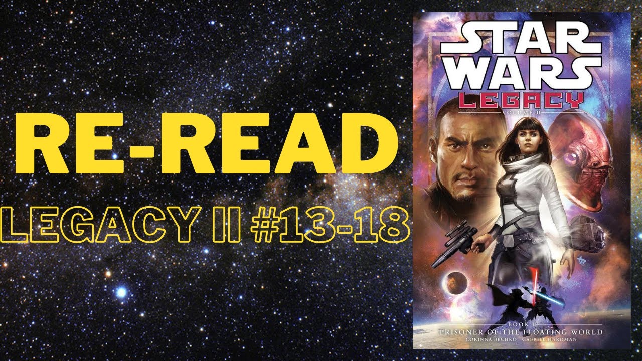 Re-Read: Legacy II #13-18