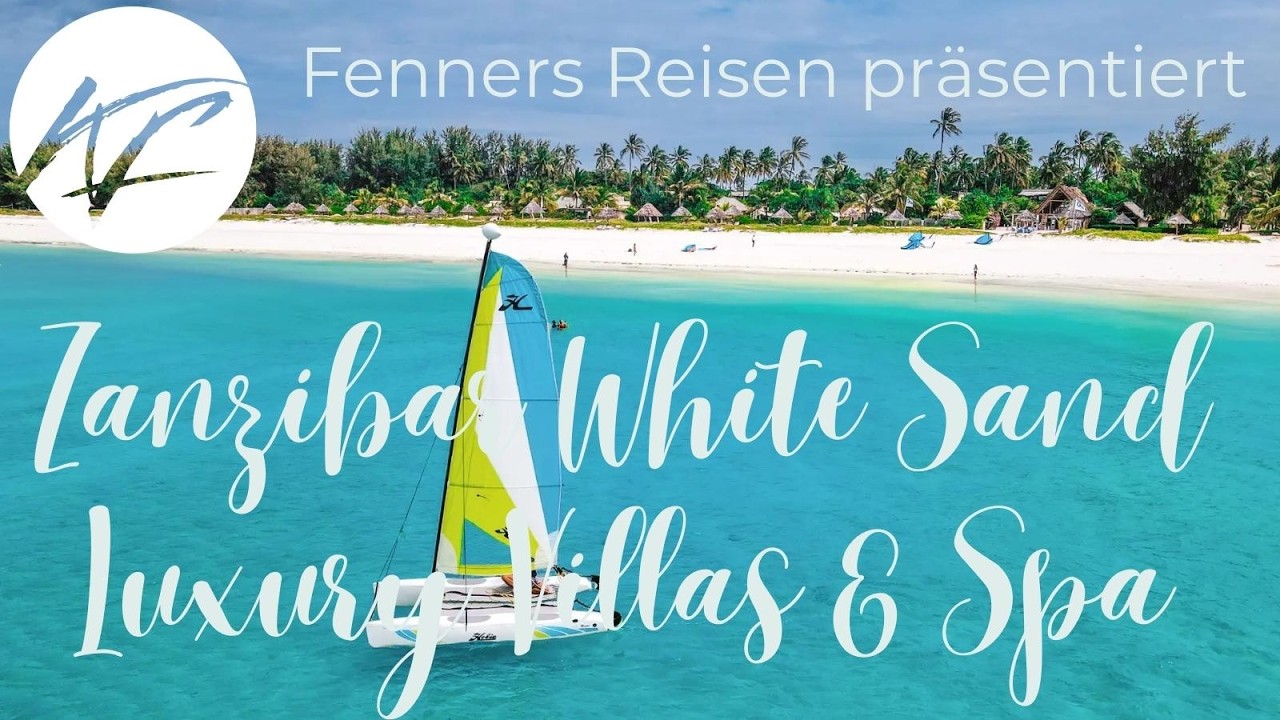 Fenners Reisen präsentiert: Das Zanzibar White Sand Luxury Villas & Spa
