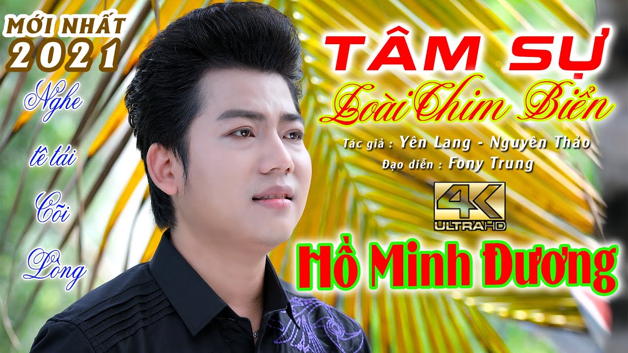 T&Acirc;M SỰ LO&Agrave;I CHIM BIỂN - HỒ MINH ĐƯƠNG | TG: Y&Ecirc;N LANG - NGUY&Ecirc;N THẢO