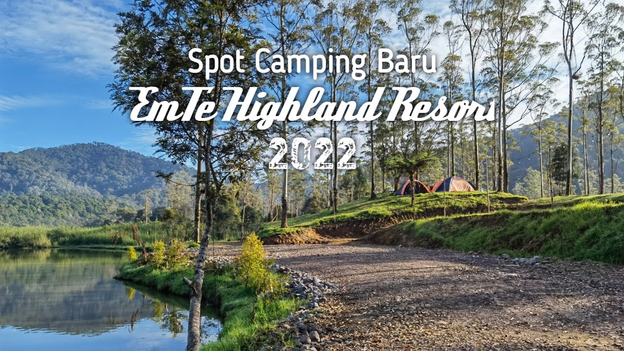 PILIH-PILIH SPOT CAMPING DI EMTE HIGHLAND RESORT CIWIDEY | KONDISI EMTE TERKINI 2022