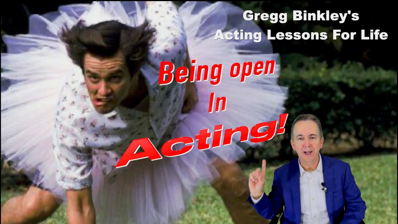 Actors, Be Open to Possibilities!