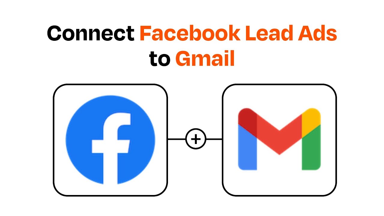 How to Connect Facebook Lead Ads to Gmail - Easy Integration