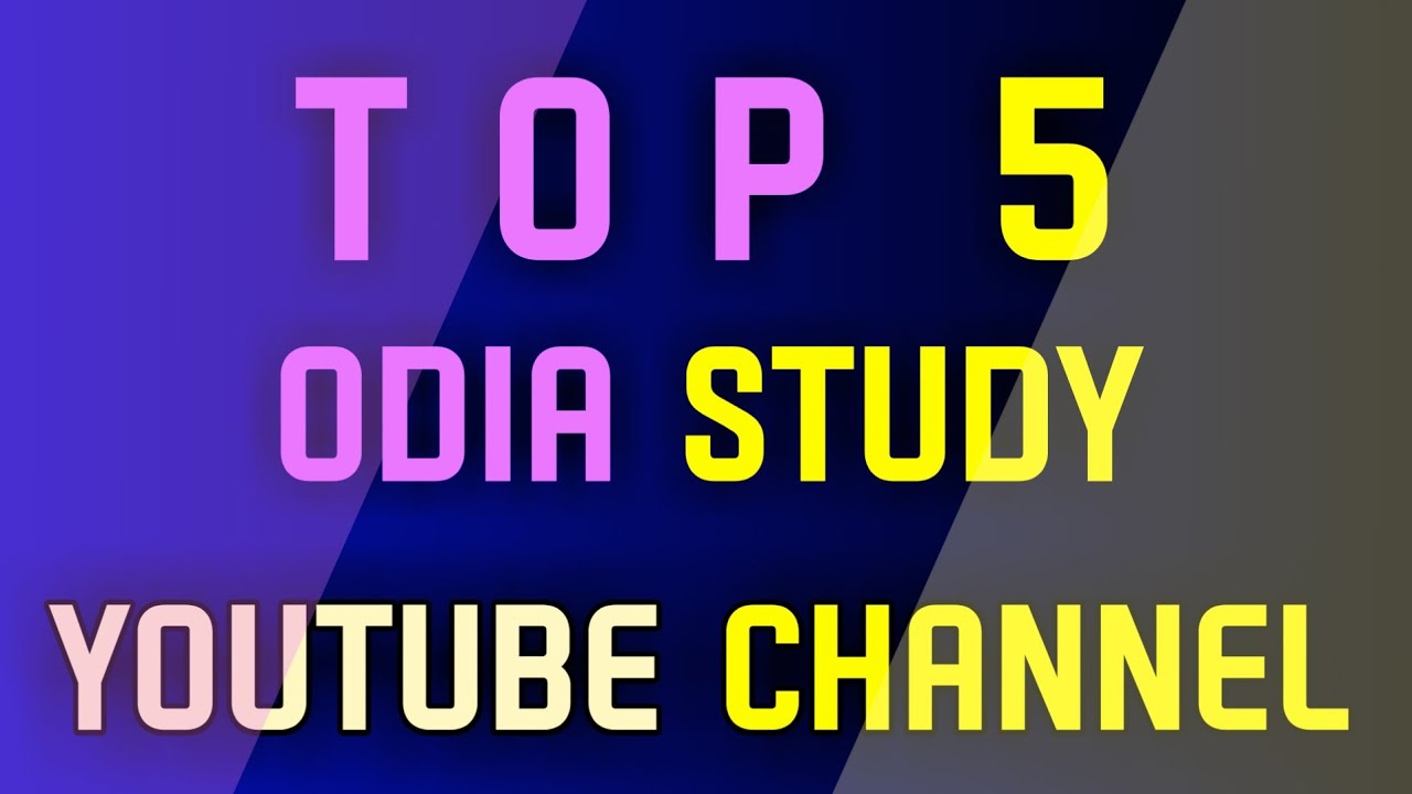 Top 5 Odia Education Channel | Odia Quality Education