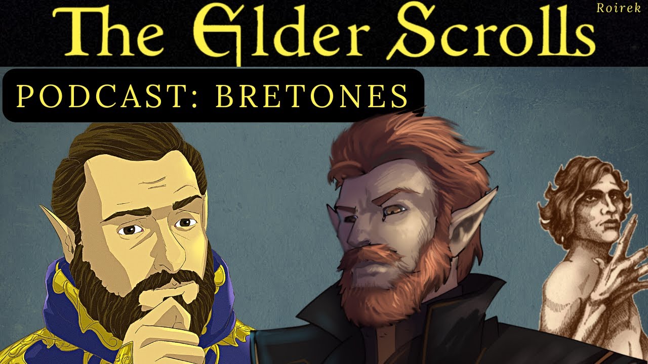 The Elder Scrolls - Podcast con Roirek y Eridion: Los Bretones