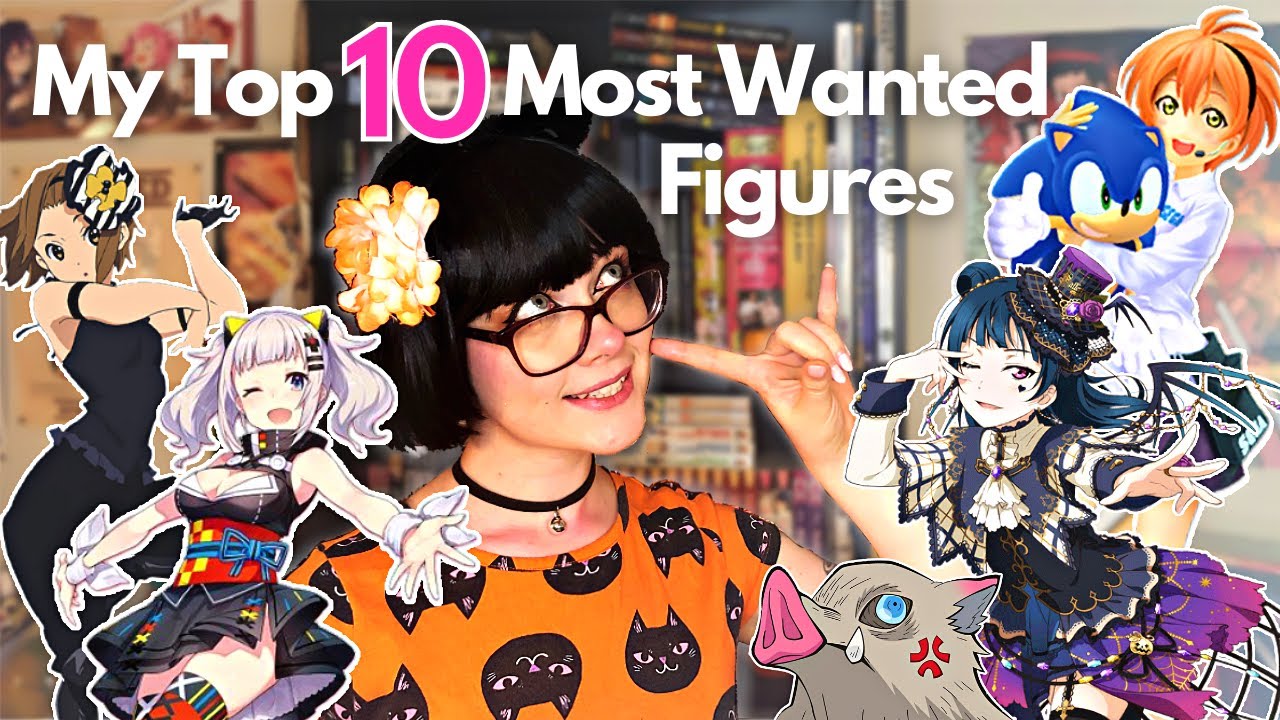 My Top 10 Most Wanted Anime Figures!