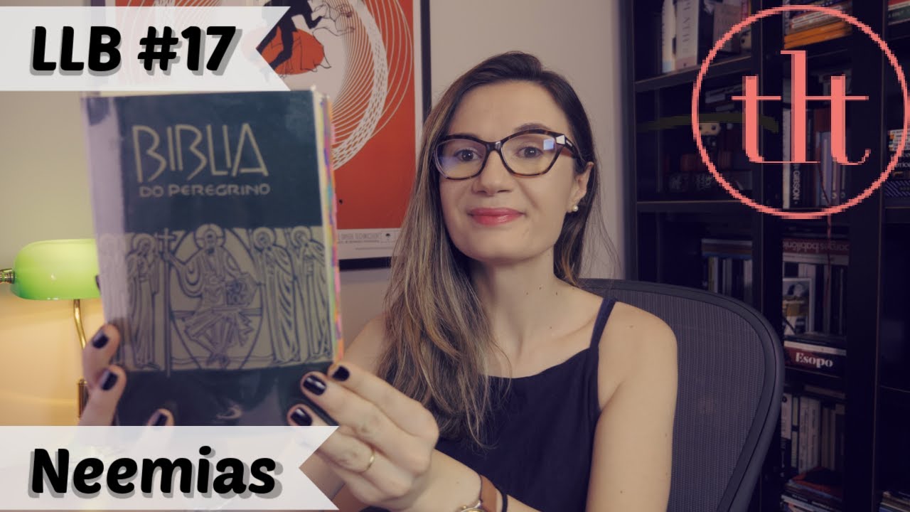 Leitura Literária da Bíblia (LLB# 17): Neemias