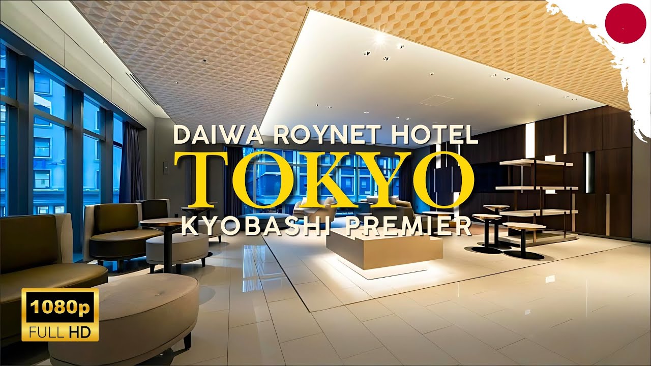Is This the Best Mid-Range Hotel in Tokyo? 🛌 Daiwa Roynet Hotel Tokyo Kyobashi Premier