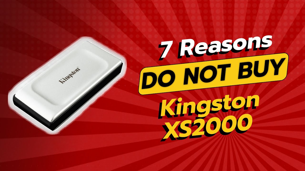 DON'T BUY Kingston XS2000 BEFORE WATCHING THIS VIDEO! 😱 | 7 Shocking Reasons