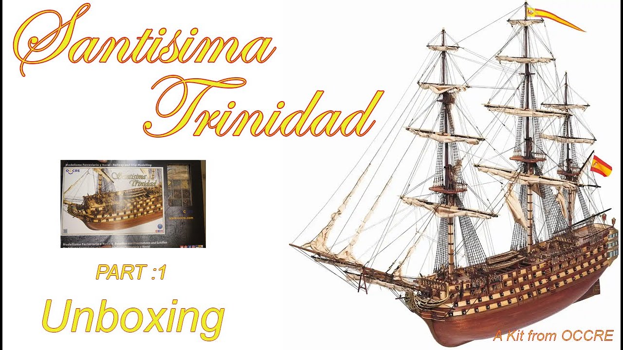 unboxing,  Occre's Santisima Trinidad, Model ship building