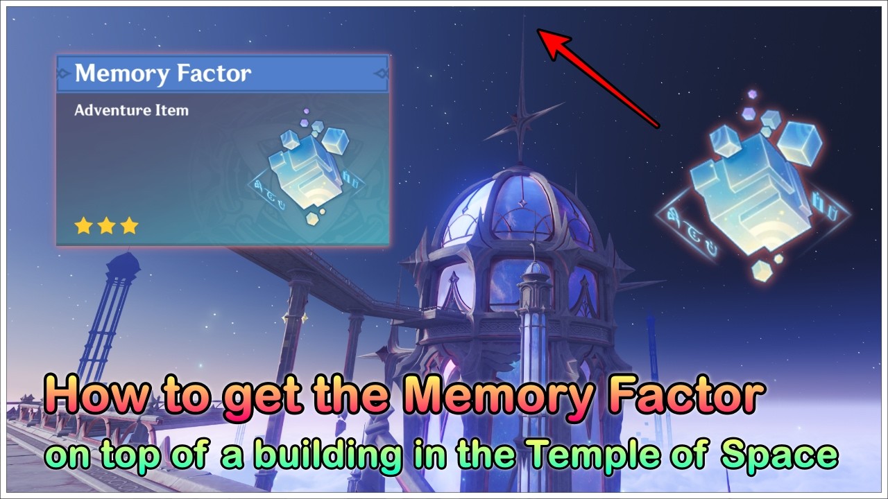 How to get the Memory Factor on top of a building in the Temple of Space &ndash; Genshin Impact