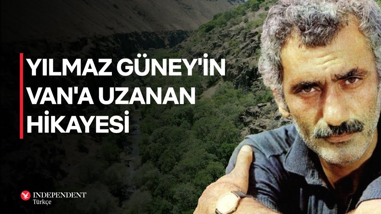 Yılmaz Güney'in Van'a uzanan hikâyesi ve Ergücü Kanyonu