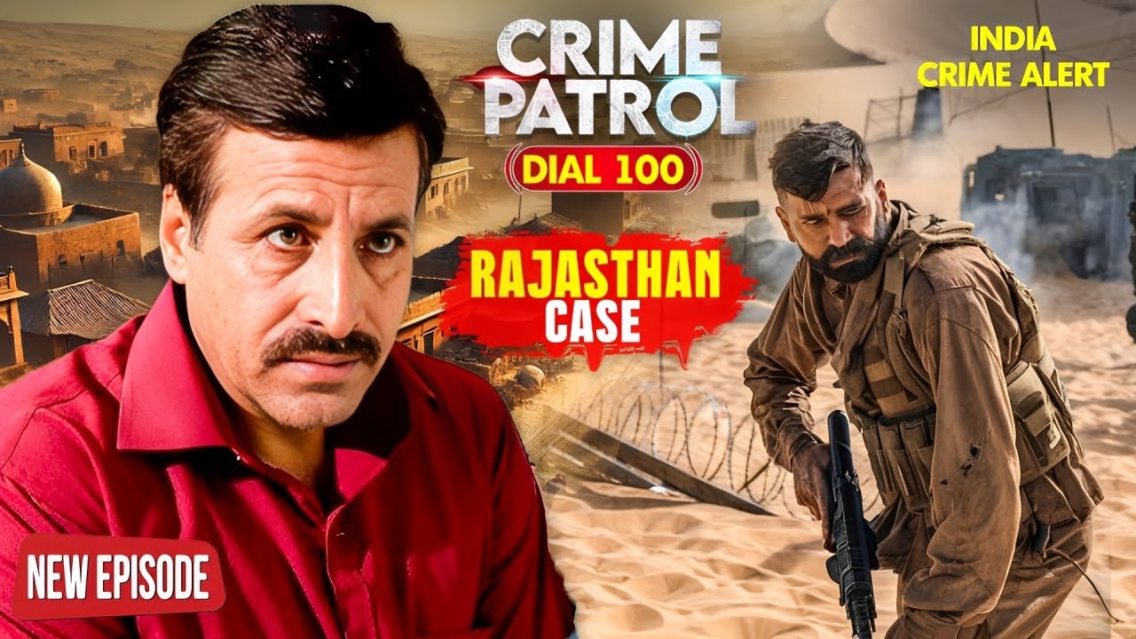 2025 Rajasthan का यह Case बना Indian Crime History का एक कठिन Case | Crime Patrol | क्राइम पेट्रोल