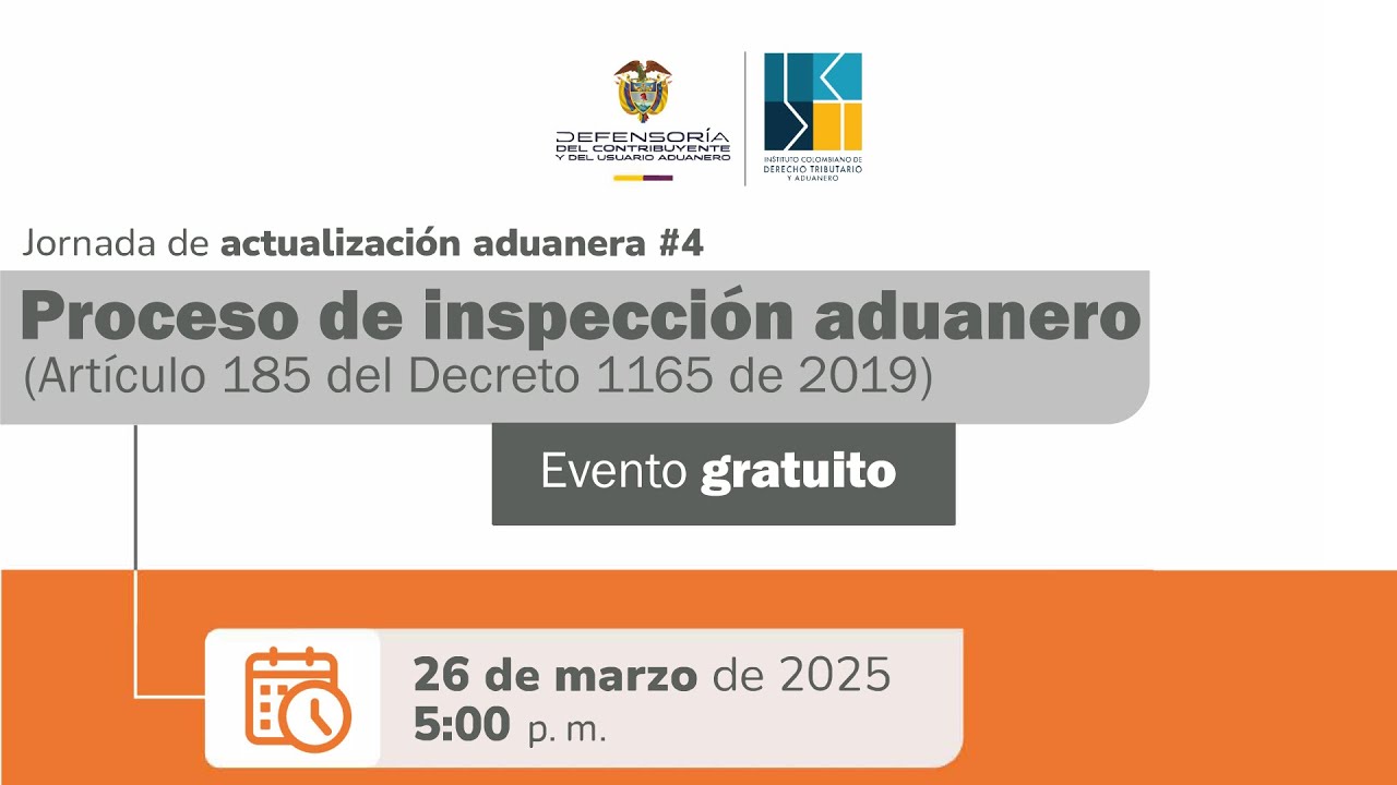 Jornada de actualización aduanera # 4 - Proceso de inspección aduanero