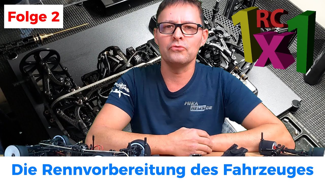 RC 1x1 Die Rennvorbereitung Folge 2 - Reinigen Kontrolle Wartung Setup Vorbereiten Schmieren