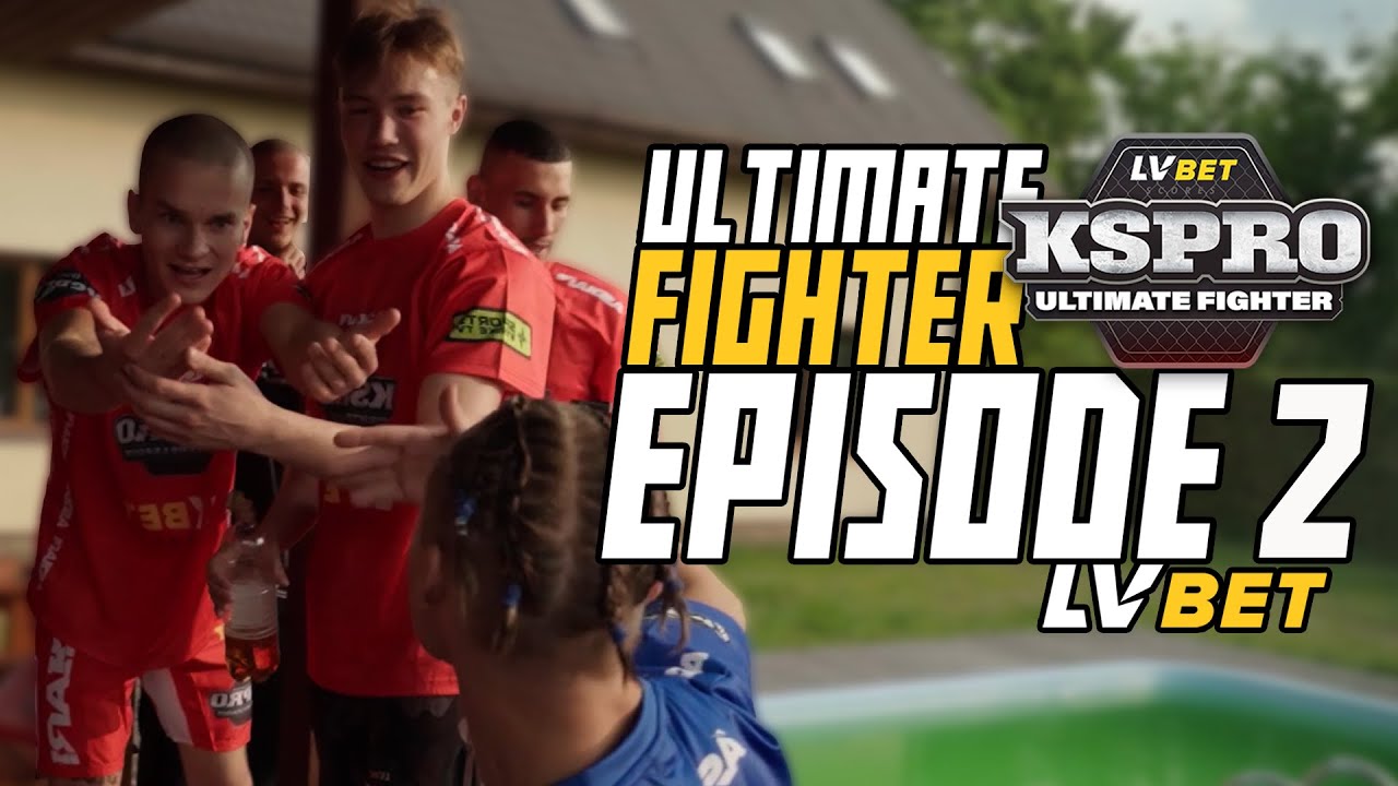 LVBET KSPROFL ULTIMATE FIGHTER - EPISODE 2