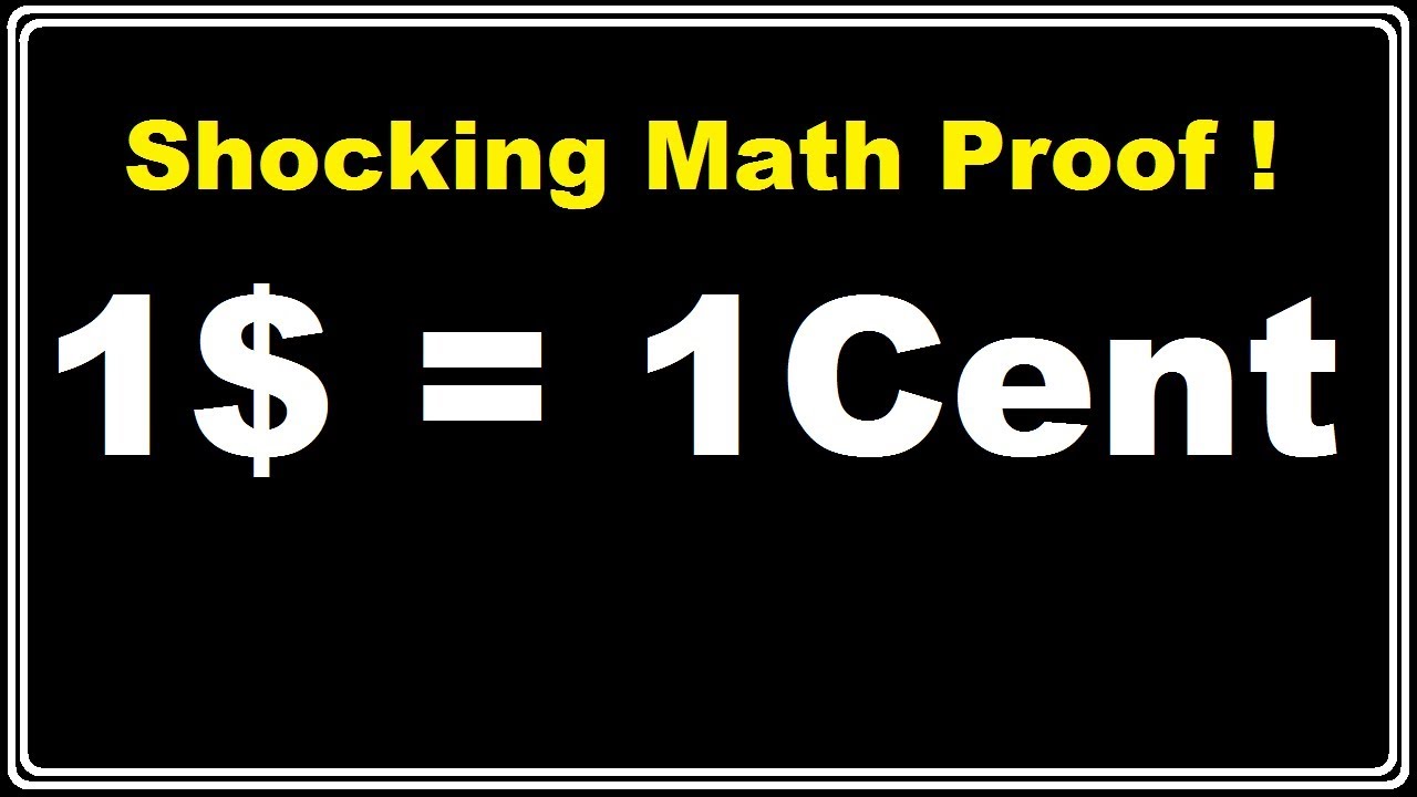 1 Dollar = 1 Cent Proof | Fun of Mathematics: Ep 2