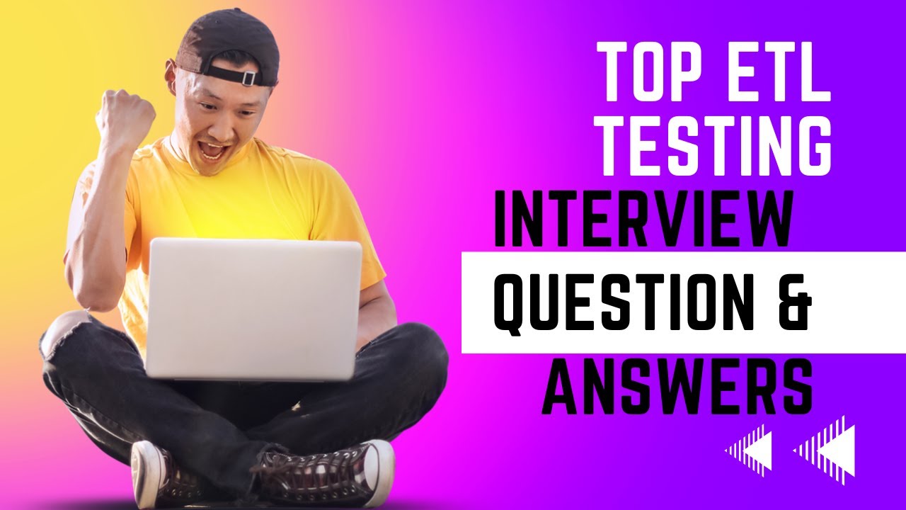 ETL TESTING WITH SQL INTERVIEW QUESTIONS AND ANSWERS #01