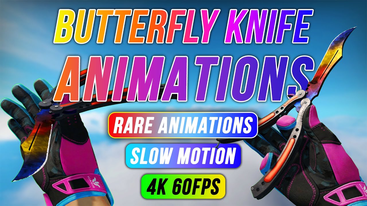 CS:GO Butterfly Knife Animations (With Rare Animations) [Slow Motion - 4K 60FPS]