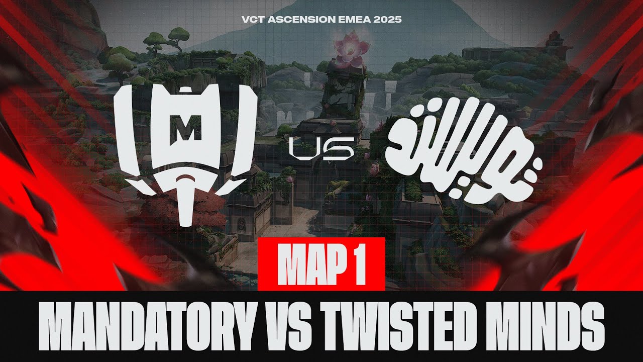 MANDATORY vs TWISTED MINDS (2) - VCT Ascension EMEA 2025 - Partie 1