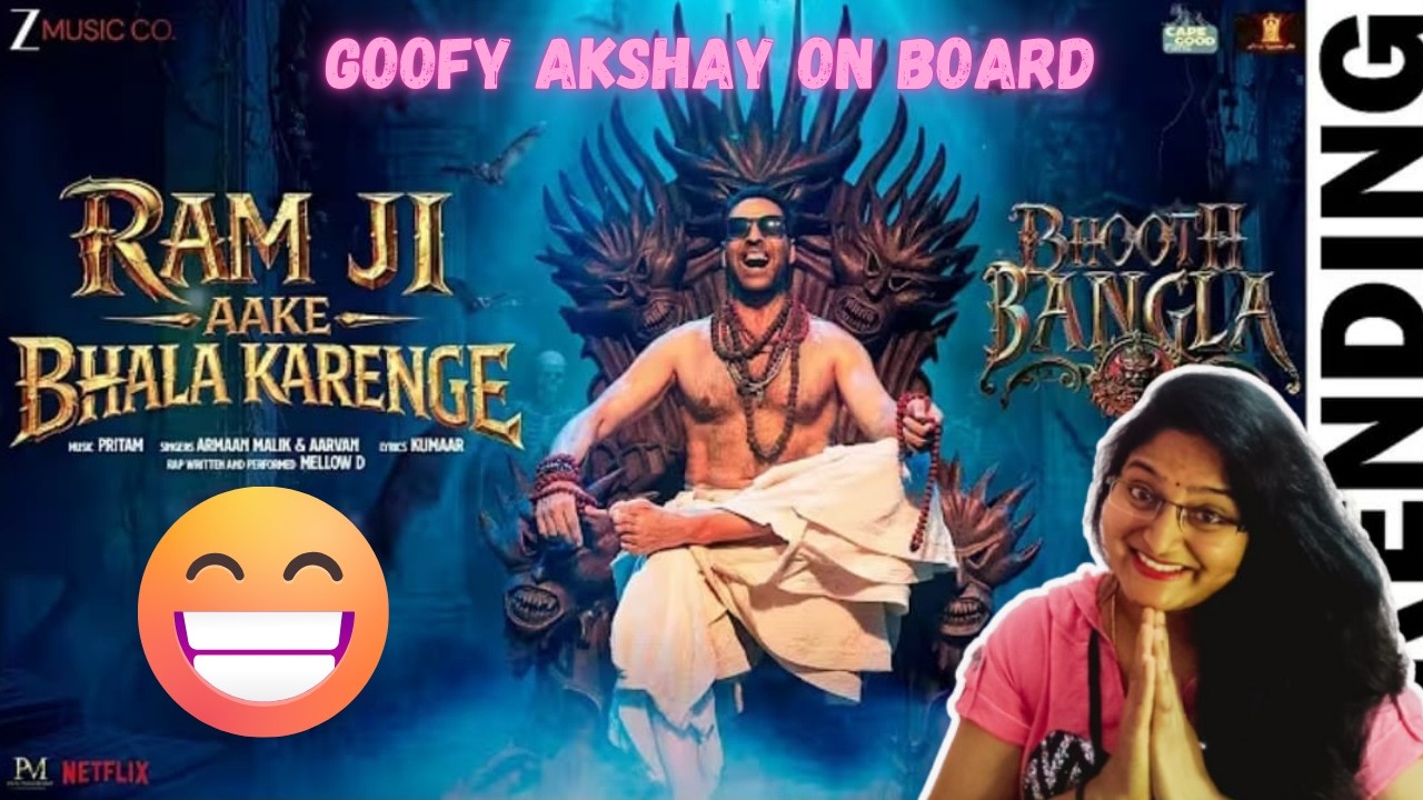RAM JI AAKE BHALA KARENGE SONG REACTION |BHOOT BANGLA | AKSHAY KUMAR | PRITAM | ARMAAN MALIK| AARVAN