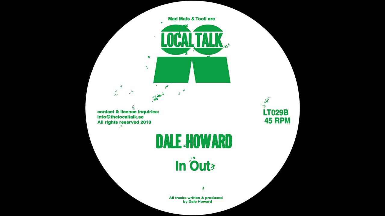 Dale Howard - In Out (Local Talk 2013)