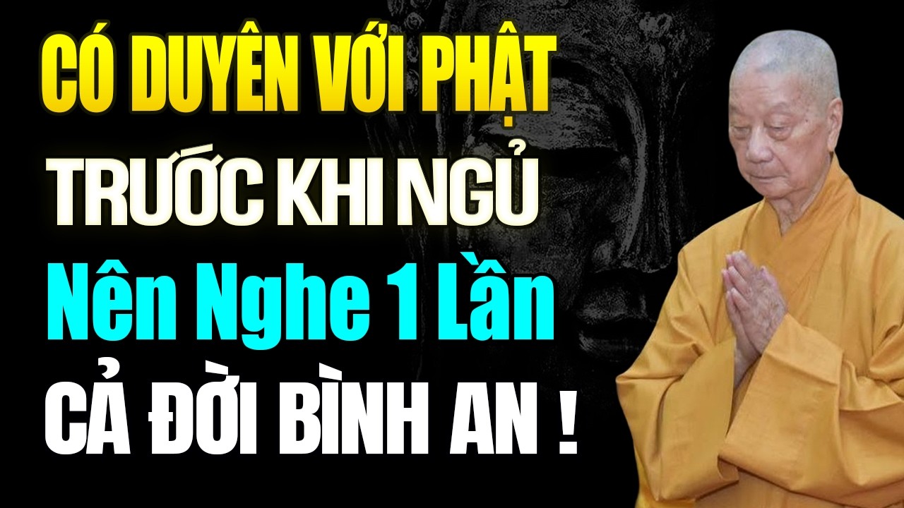 Ai Có Duyên Với PHẬT Nên Nghe 1 Lần Cả Đời Bình An, rất linh ứng - HT. Thích Trí Quảng