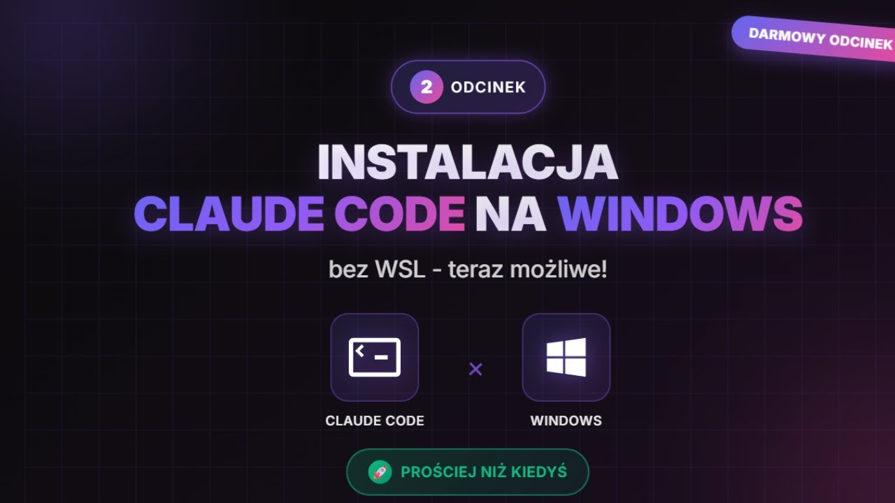 Jak Zainstalować Claude Code na Windows w 5 Minut - Tutorial PowerShell [Kurs Claude Code Po Polsku]