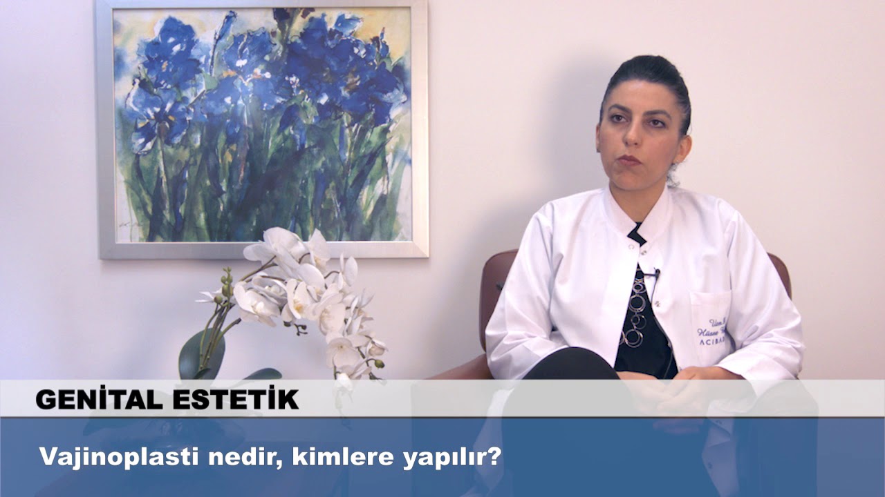 Vajinoplasti nedir, kimlere yapılır?