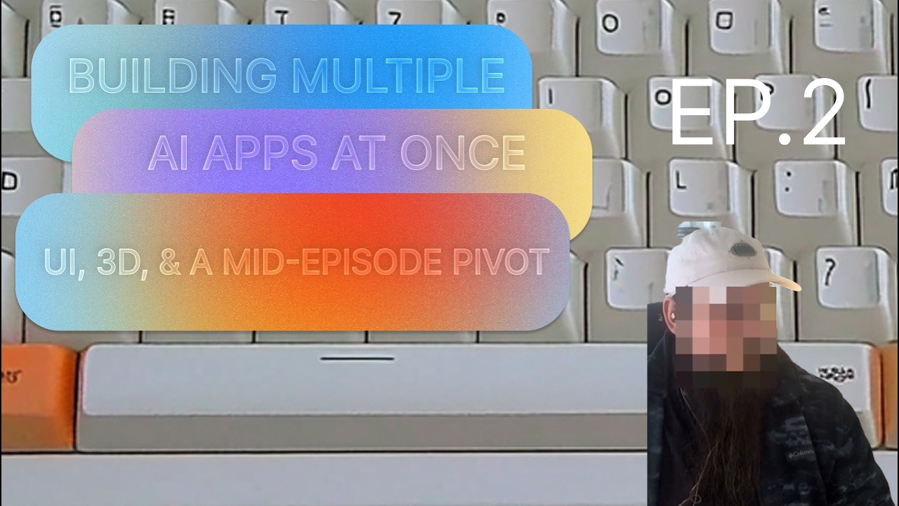 Building Multiple AI Apps at Once (UI, 3D, and a Mid-Episode Pivot) – Episode 2