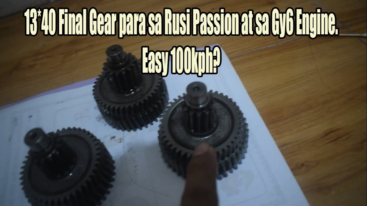 13*40 Final Gear para sa Rusi Passion at sa Gy6 Engine. Easy 100kph?