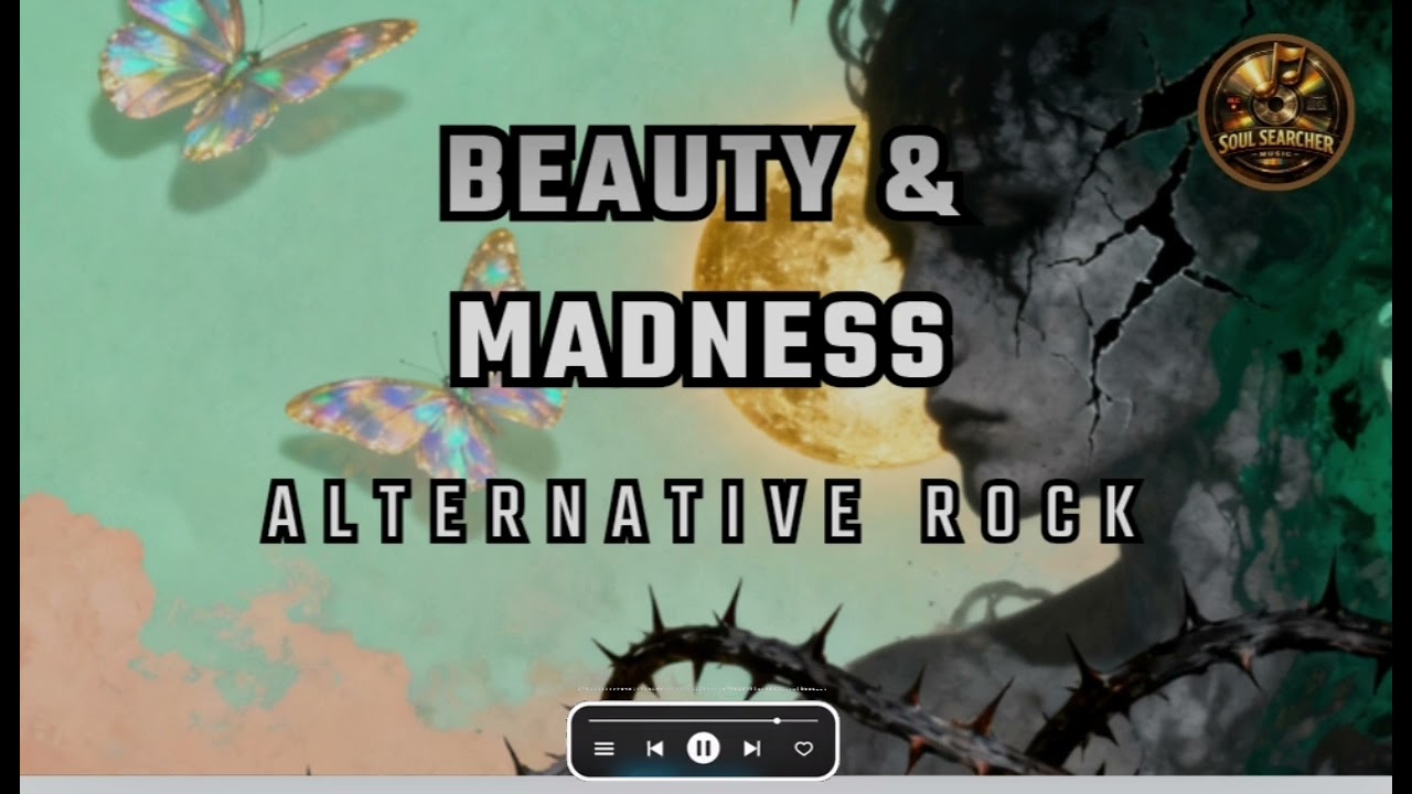 BEAUTY & MADNESS | Alternative Rock Song | AI Music | Soul Searcher Music