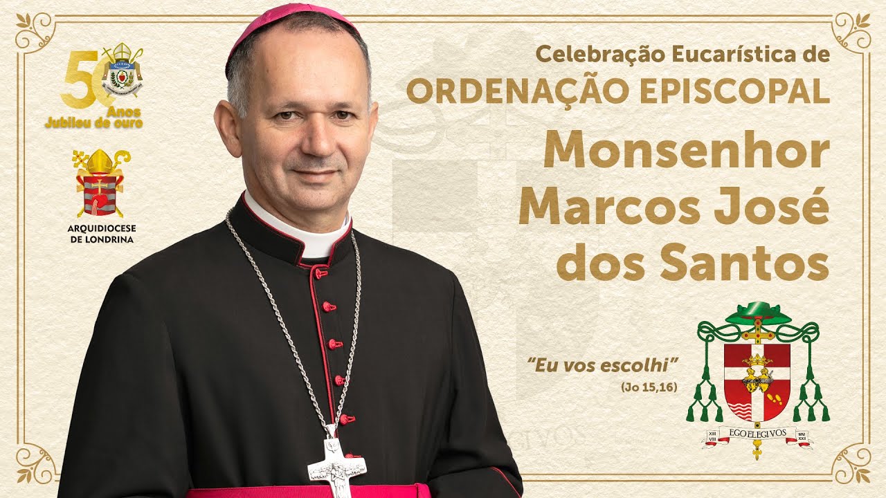 ORDENAÇÃO EPISCOPAL • Monsenhor Marcos José dos Santos