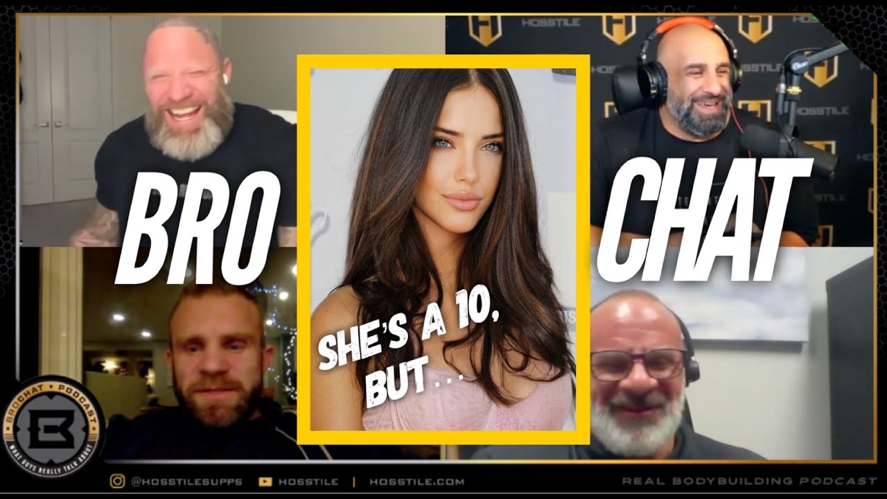 SHE'S A 10 BUT... | Fouad Abiad, Iain Valliere, Mike Van Wyck & Paul Lauzon | Bro Chat #146