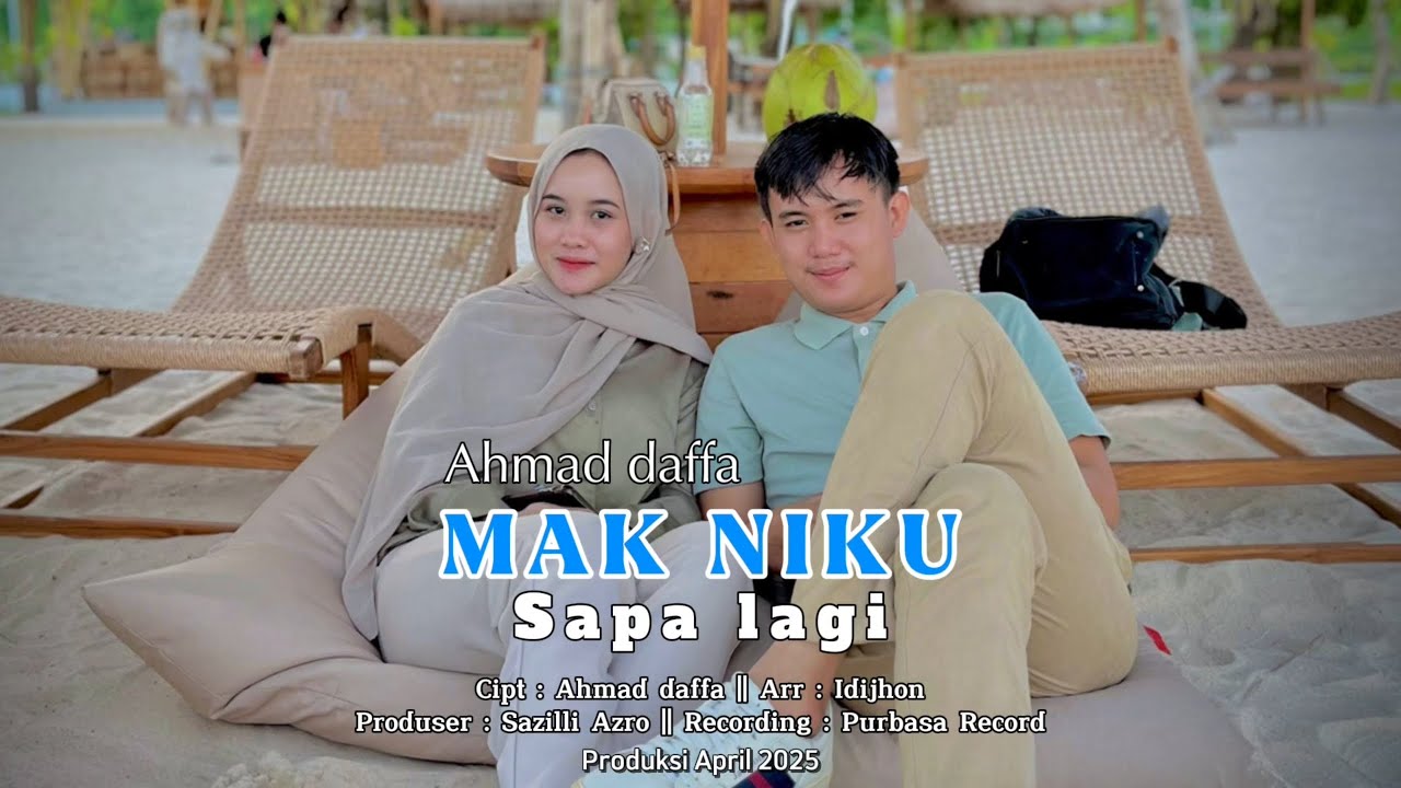 MAK NIKU SAPA LAGI • CIPT / VOCAL •AHMAD DAFFA