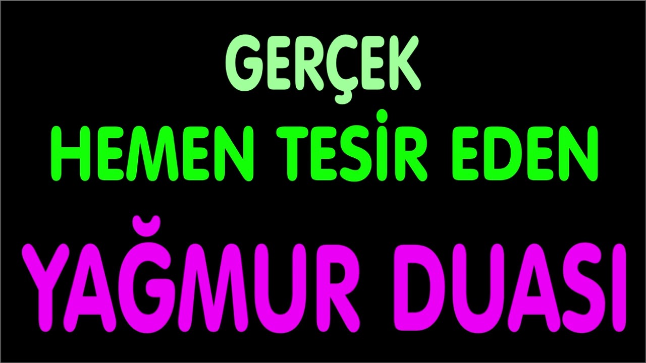 GERÇEK YAĞMUR DUASI