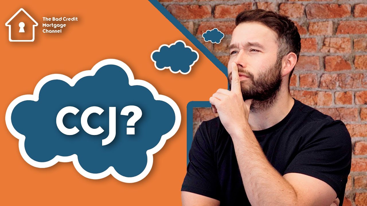 What is a County Court Judgment (CCJ)? - (Can you still get a mortgage with bad credit?)  - UK