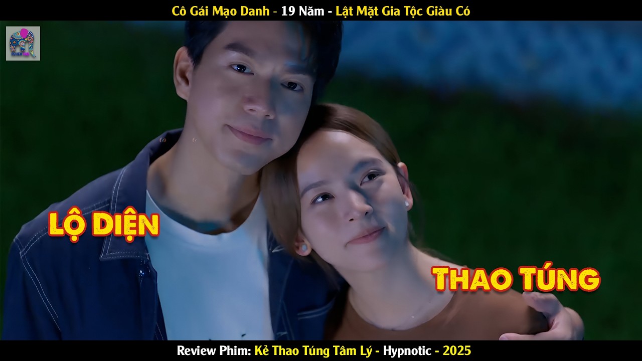 Review Phim Thái Lan: Kẻ Thao Túng Tâm Lý - Hé Lộ Thân Phận Thật Sau 19 Năm Che Giấu.