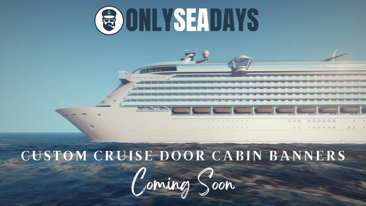 ONLY SEA DAYS | Custom Cruise Cabin Door Banners