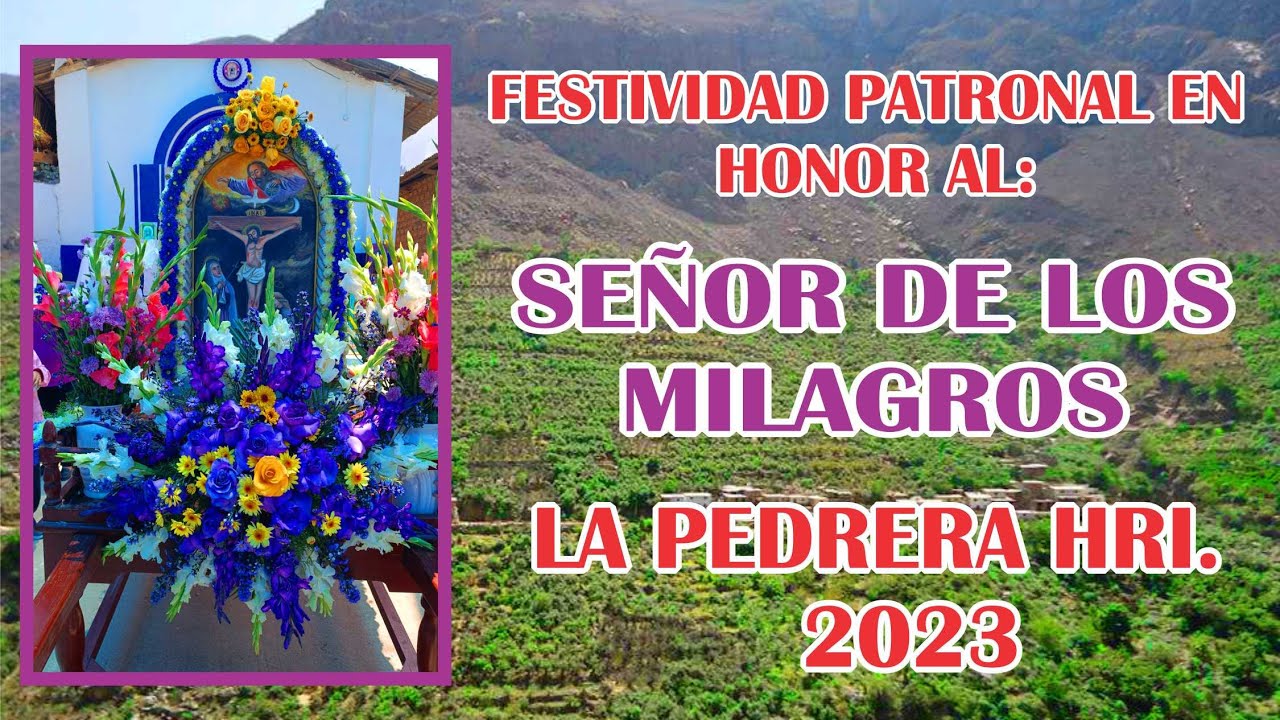 FESTIVIDAD PATRONAL EN HONOR AL SEÑOR DE LOS MILAGROS LA PEDRERA HUAROCHIRI 18/10/2023