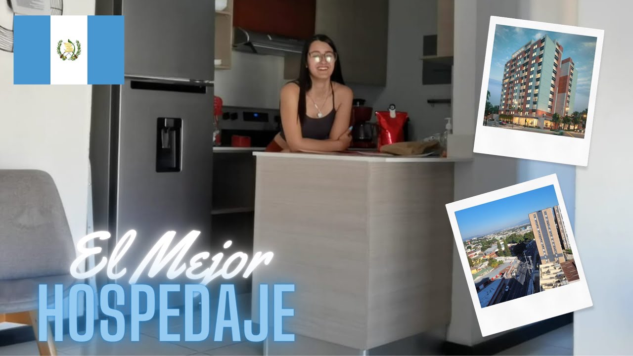 El mejor hospedaje de la Capital | Llegamos a Ciudad de Guatemala