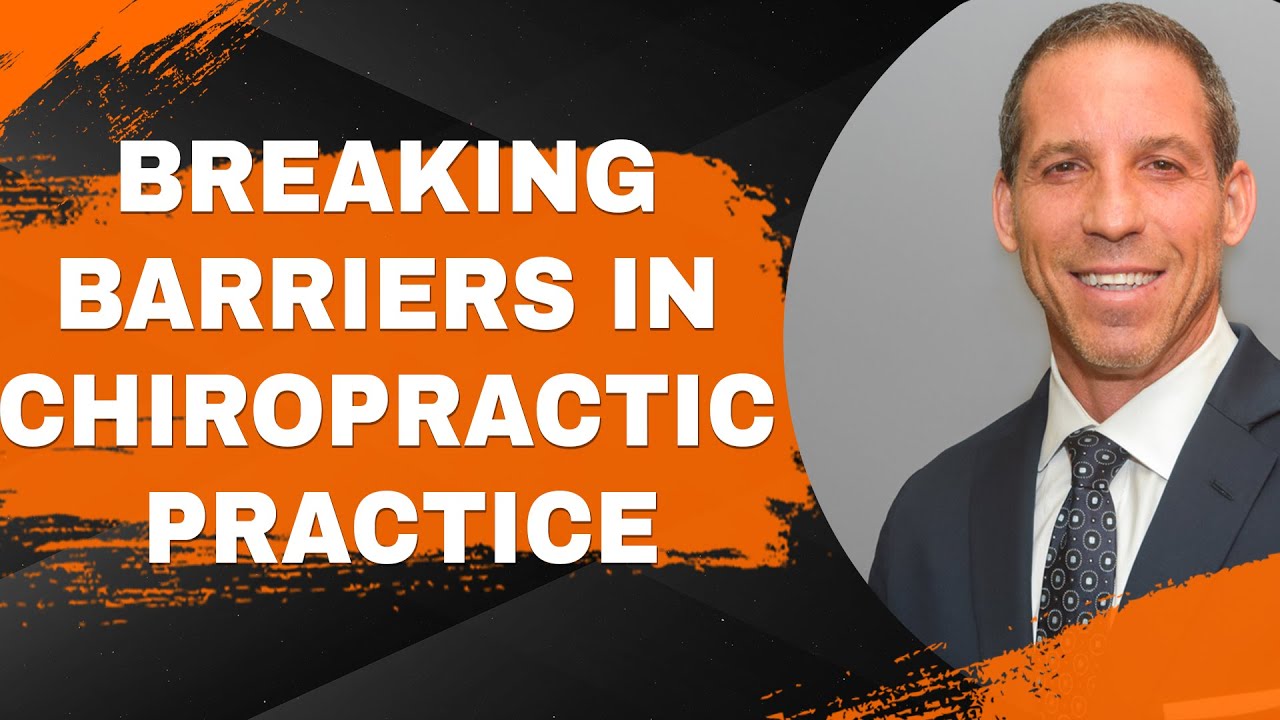 Breaking Barriers in Chiropractic Practice  | Dr. Ryan Alter