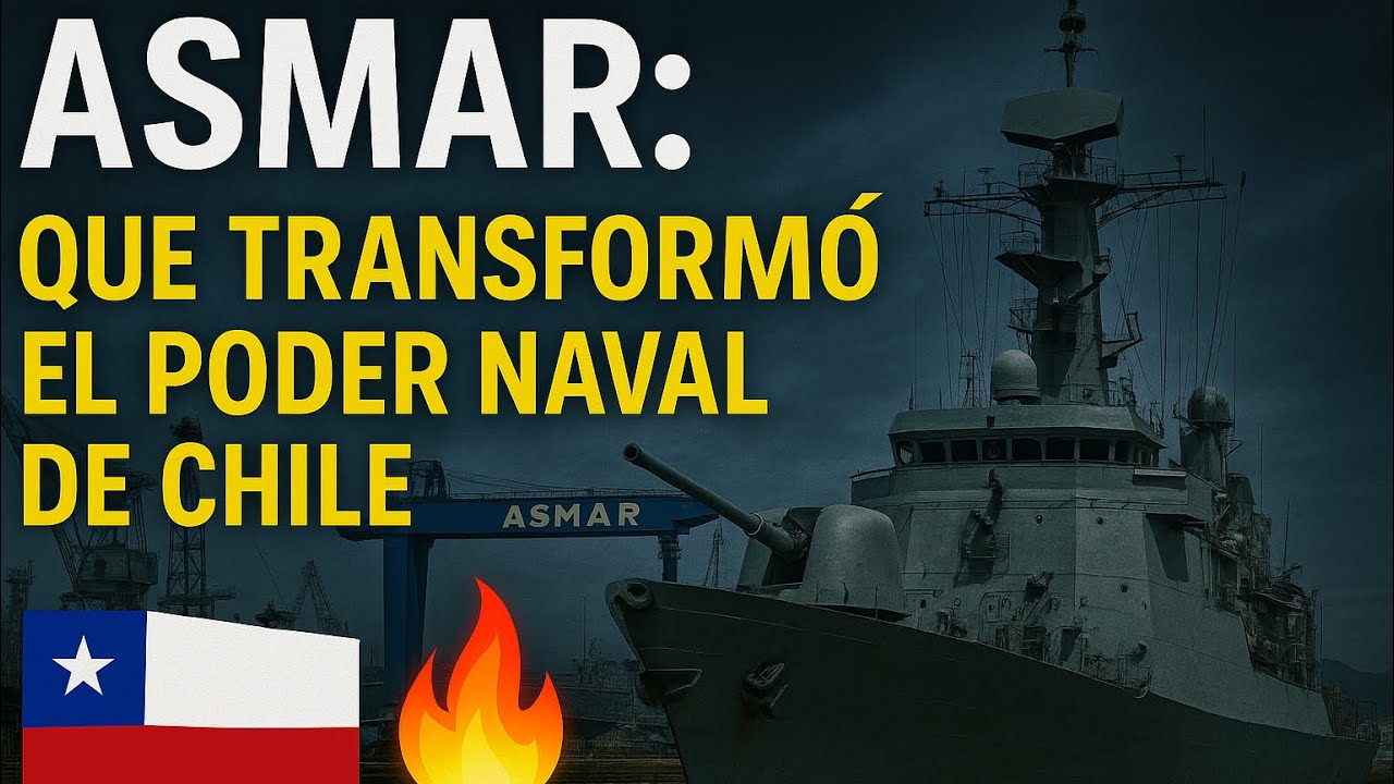 🇨🇱 ASMAR: El Astillero que Transformó el Poder Naval de Chile 🚢🔥