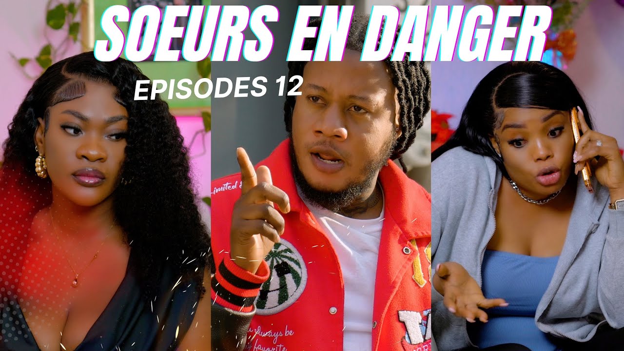 SOEURS EN DANGER ⚠️ (EPISODES 12) Alexandre/Nina/Fabiola/Rébeca/Dividal/Lisa