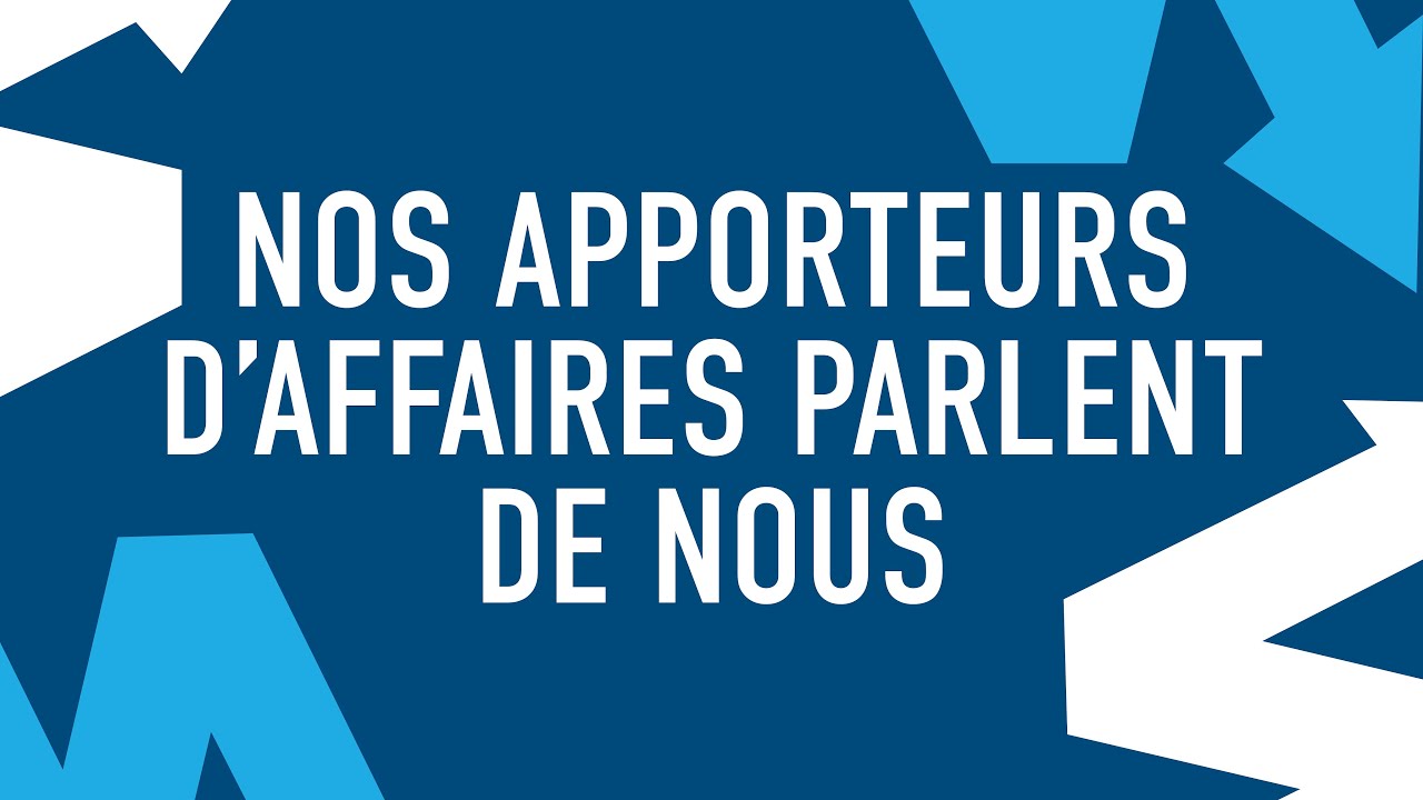Nos apporteurs d'affaires parlent de nous !