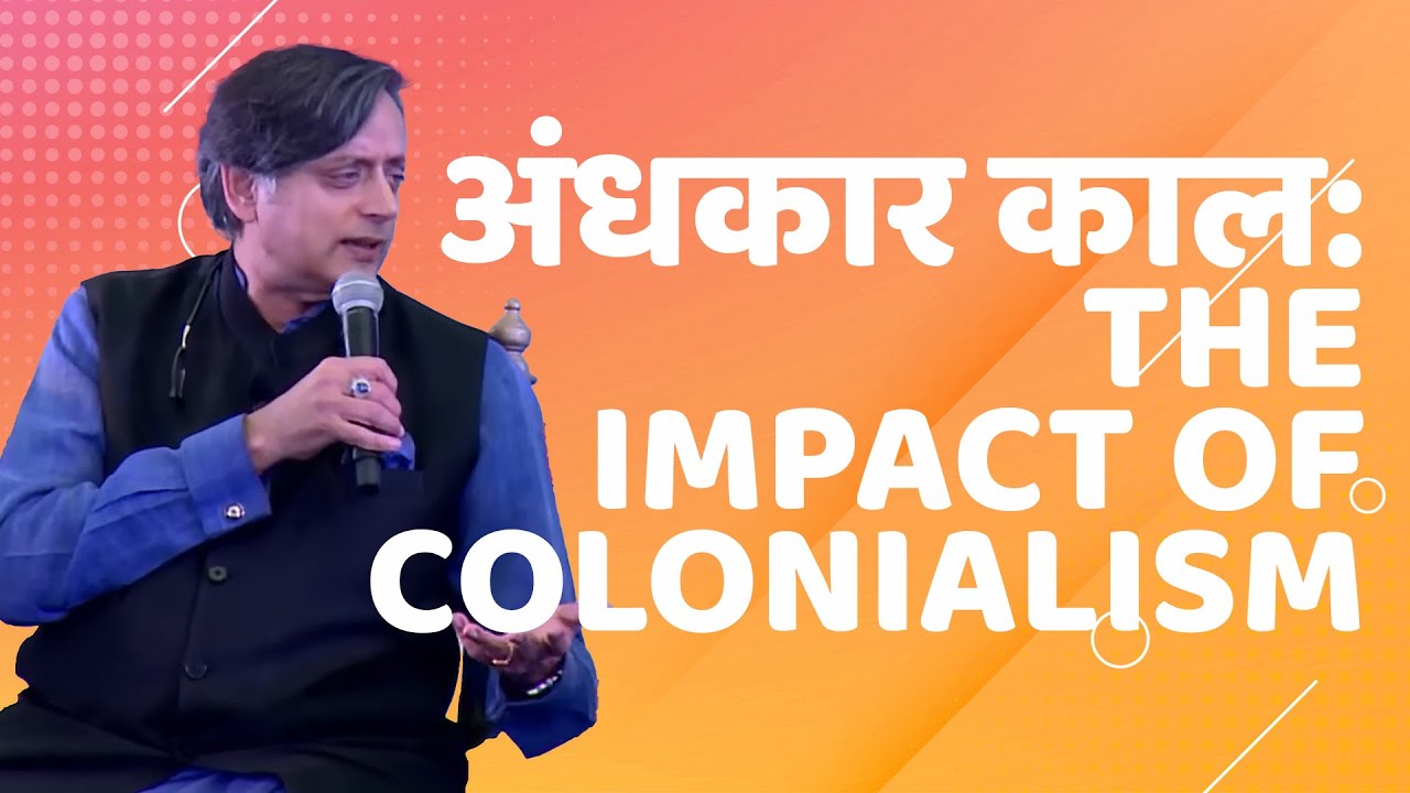 Andhkaar Kaal: Colonialism and its After Effects | Shashi Tharoor, Saurabh Dwivedi and Anant Vijay