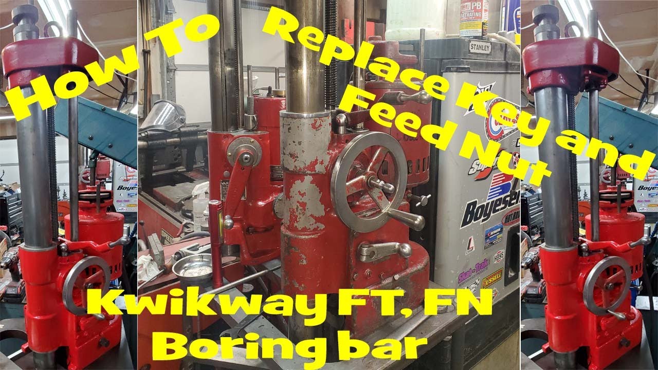 How to Repair a Kwikway FN or FT boring bar Feed nut and drive key