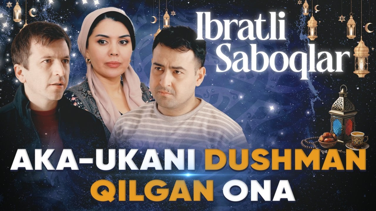 AKA-UKANI DUSHMAN QILGAN ONA | IBRATLI SABOQLAR 2-SON